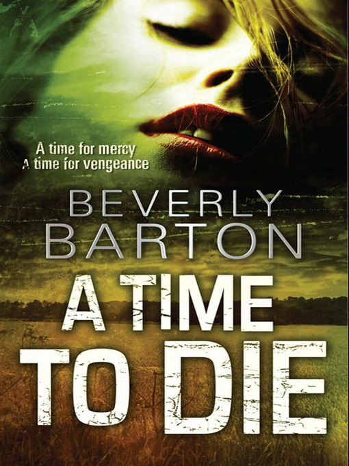 Title details for A Time to Die by Beverly Barton - Available